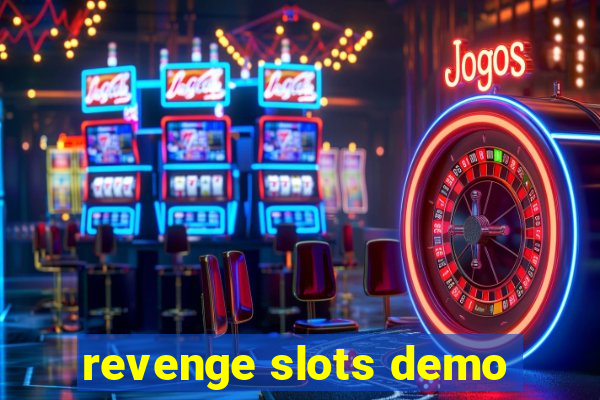 revenge slots demo